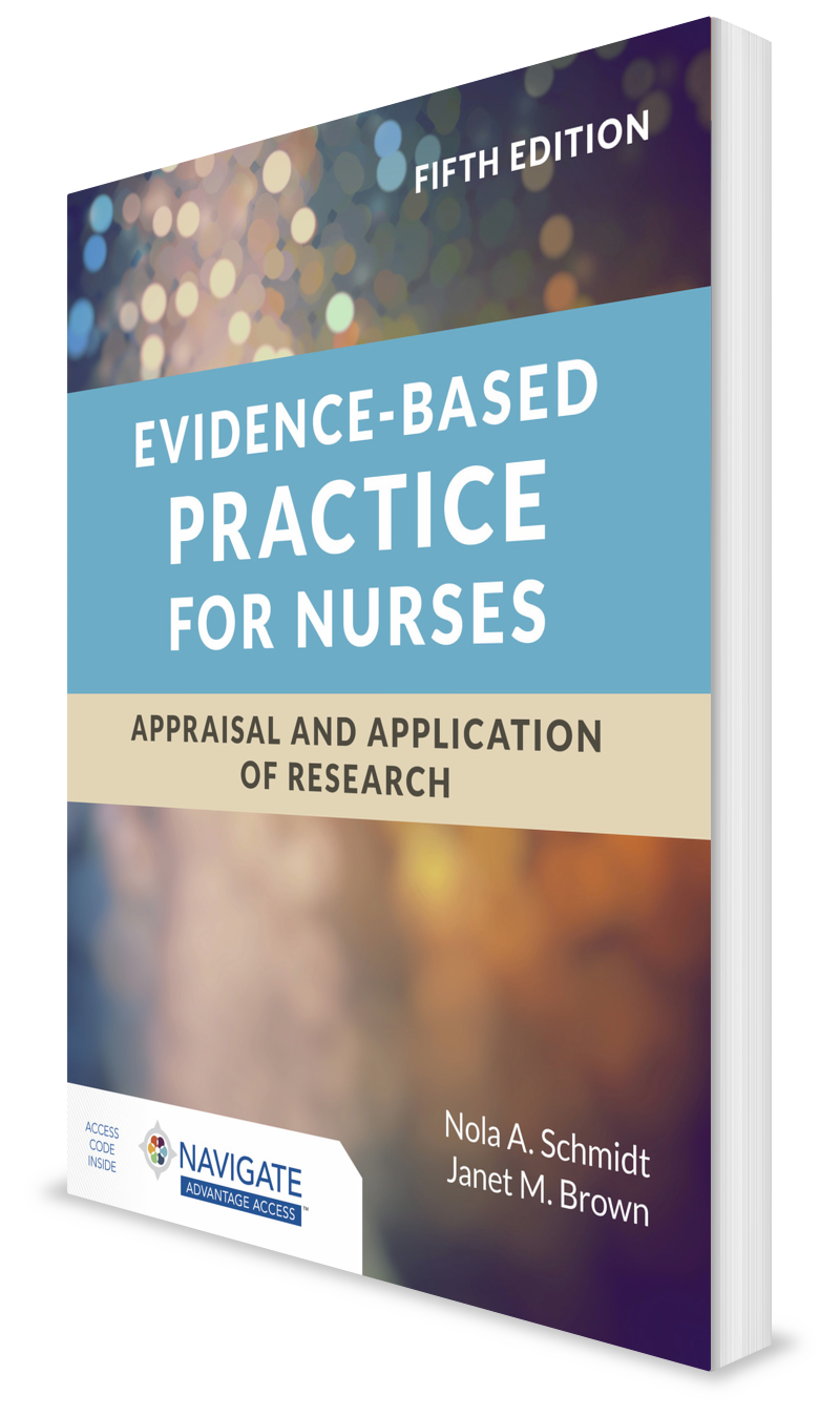 Evidence-Based Practice for Nurses: Appraisal and Application of Research Fifth Edition
