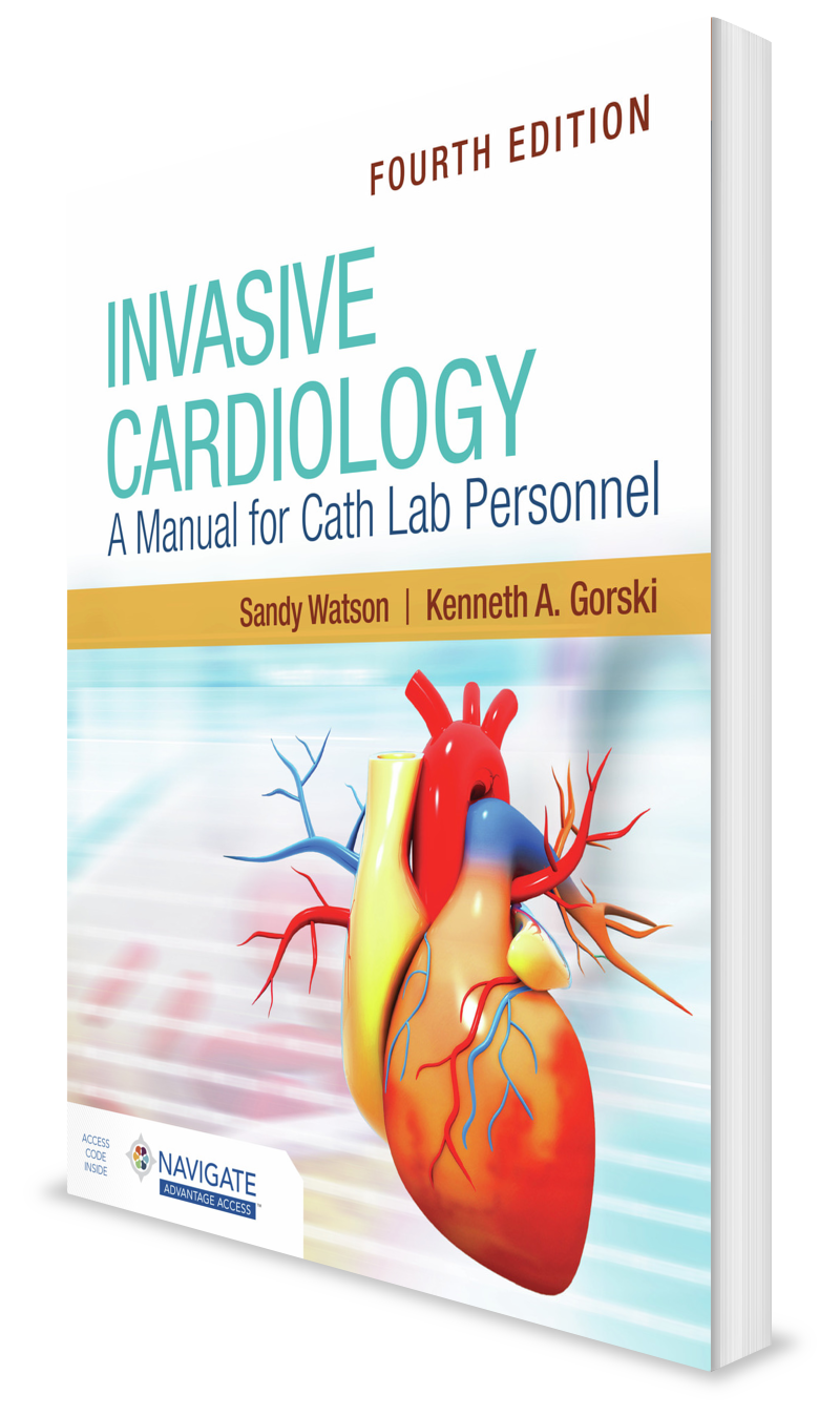 Invasive Cardiology: A Manual for Cath Lab Personnel